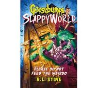 Please Do Not Feed the Weirdo by R.L. Stine Unknown (Auteur)