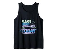 Please Do Not Micromanage Me Today Limites du Travail - Débardeur