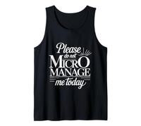 Please Do Not Micromanage Me Today Limites du Travail - Débardeur