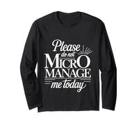 Please Do Not Micromanage Me Today Limites du Travail - Manche Longue