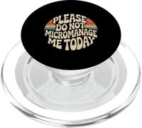 Please Do Not Micromanage Me Today Limites du Travail - PopSockets PopGrip pour MagSafe
