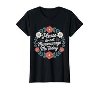 Please Do Not Micromanage Me Today Limites du Travail - T-Shirt Graphique avec Valeur