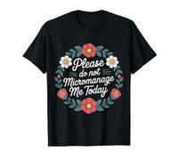 Please Do Not Micromanage Me Today Limites du Travail - T-Shirt Graphique avec Valeur