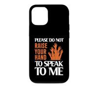 Please Do Not Raise Your Hand Speak to Me Sarcastic Funny Coque pour iPhone 12/12 Pro