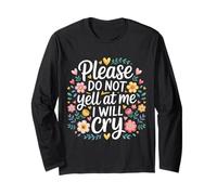 Please Do Not Yell At Me I Will Cry Crybaby Sensible |- Manche Longue