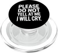 Please Do Not Yell at Me I Will Cry Crybaby Sensible |- PopSockets PopGrip pour MagSafe