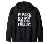 Please Do Not Yell at Me I Will Cry Crybaby Sensible |- Sweat à Capuche