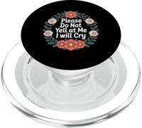 Please Do Not Yell at Me I Will Cry - PopSockets PopGrip pour MagSafe