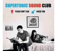 Supertonic Sound Club – Please Don't Ask / I Need You – Vinyle 7"