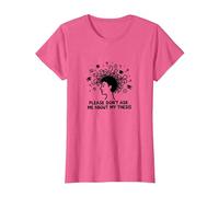 Please Don't Ask Me About My Thesis Graduate Student Humour T-Shirt, Femme, Rose chiné, XL