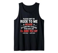 Please Don't Be Rude to Me My Rude Will Outrude Your Rude Débardeur