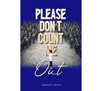 Please Don't Count Me Out