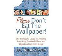 Please Don't Eat the Wallpaper! Nancy I. Irven, Paulette Lash Ritchie (Auteur)