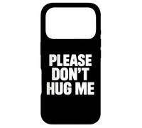 Please Don't Hug me Coque pour iPhone 17 Pro