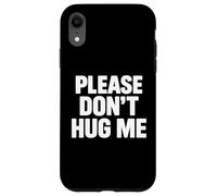 Please Don't Hug me Coque pour iPhone XR
