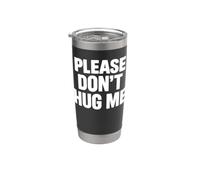 Please don't hug me Gobelet isotherme en acier inoxydable double paroi