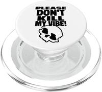Please Don't Kill My Vibe (Énoncé de positivité) PopSockets PopGrip pour MagSafe
