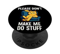 Please Don't Make Me Do Stuff Chat Lazy Day Relaxing Kitten PopSockets PopGrip Adhésif