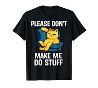 Please Don't Make Me Do Stuff Chat Lazy Day Relaxing Kitten T-Shirt