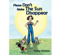 Please Don't Make The Sun Disappear
