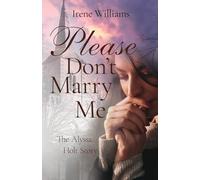 Please Don't Marry Me: The Alyssa Holt Story