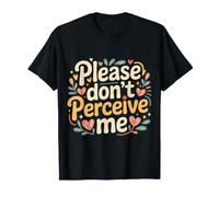 Please Don't Perceive Me Rappel Énergie introvertie |- T-Shirt