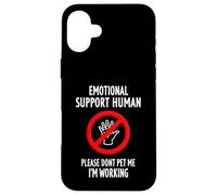 Please Don't Pet Me I'm Working Emotional Support Human Coque pour iPhone 16 Plus