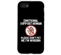 Please Don't Pet Me I'm Working Emotional Support Human Coque pour iPhone SE (2020) / 7/8