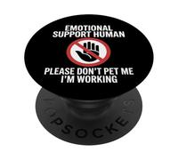 Please Don't Pet Me I'm Working Emotional Support Human PopSockets PopGrip Adhésif