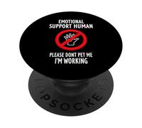 Please Don't Pet Me I'm Working Emotional Support Human PopSockets PopGrip Adhésif