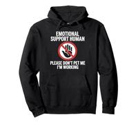 Please Don't Pet Me I'm Working Emotional Support Human Sweat à Capuche