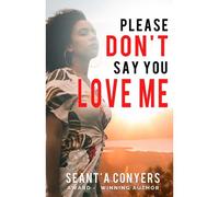 Please Don't Say You Love Me