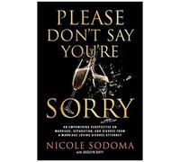 Please Don't Say You're Sorry