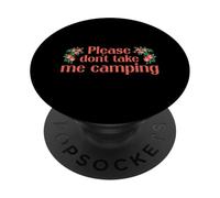 Please Dont Take Me Camping Humour Camper Camper PopSockets PopGrip Adhésif