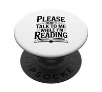 Please Don't Talk to Me While I'm Reading Lovers PopSockets PopGrip Adhésif