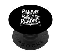 Please Don't Talk to Me While I'm Reading Lovers PopSockets PopGrip Adhésif