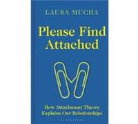 Please Find Attached - Laura Mucha - Bloomsbury Publishing PLC - Livre en Anglais - Hardback Laura MuchaLaura Mucha (Auteur)