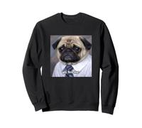 « Please Fire Me » Drôle Flou Chien Carlin Meme Sweatshirt