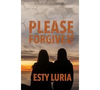 Please Forgive Me: A Novel
