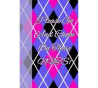 Please Go And Choke On These NUTS!: Journal Notebook Planner Diary for her for him for them for family for friend for work for home for gift