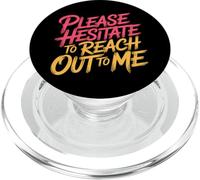 Please Hesitate to Reach Out to Me Introverti Antisocial |- PopSockets PopGrip pour MagSafe