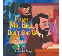 Please, Mr. Bell, Don't Give Up!