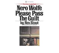 Please Pass the Guilt (Nero Wolfe Mysteries (Paperback)) by Stout, Rex NEUF