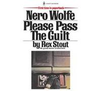 Please Pass the Guilt Rex Stout (Auteur)