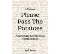 Please Pass The Potatoes - Jed Selter - Kitsap Publishing - Livre en Anglais Jed SelterJed Selter (Auteur)