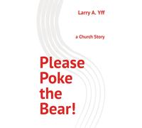 Please Poke The Bear!: A Church Story: 2 (The Church Series)