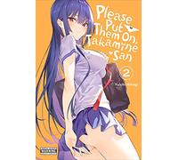 Please Put Them On, Takamine-san, Vol. 2