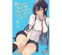 Please Put Them On, Takamine-san, Vol. 6