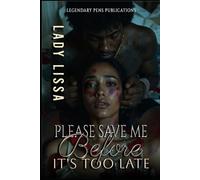 Please Save Me Before It's Too Late: Standalone