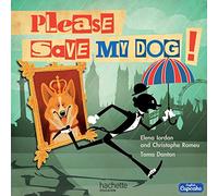 Hachette Pratique – Please save my dog – Album 4 (2016) – Anglais CM1 – English Cupcake